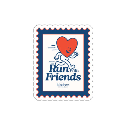 "Run with Friends"  - Kindness Social Club Die Cut Sticker