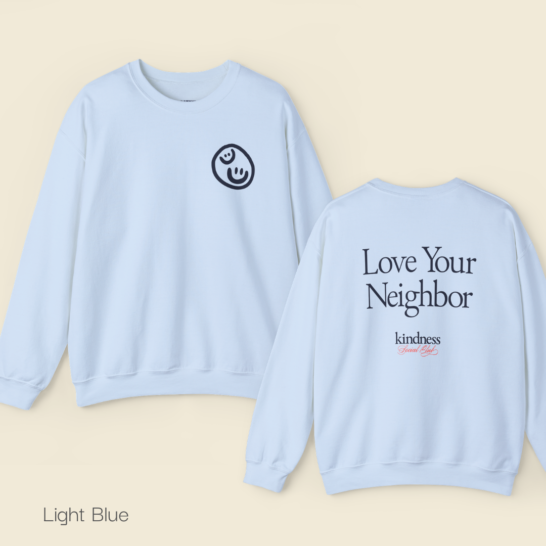 Love your Neighbor - By: Favio Moreno - Unisex Crew Sweatshirt (KSC, Reg, Light)