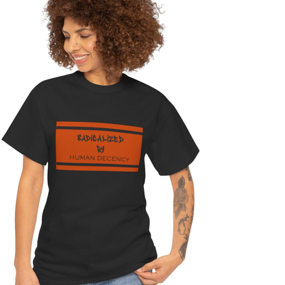 Human Decency - Unisex T-Shirt