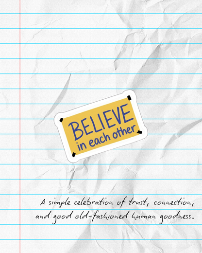 "Believe in Each Other" Die Cut Sticker