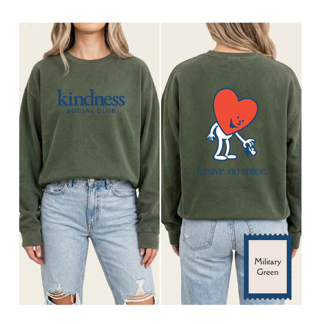 "Leave No Trace" - Kindness Social Club - Crewneck Sweatshirt
