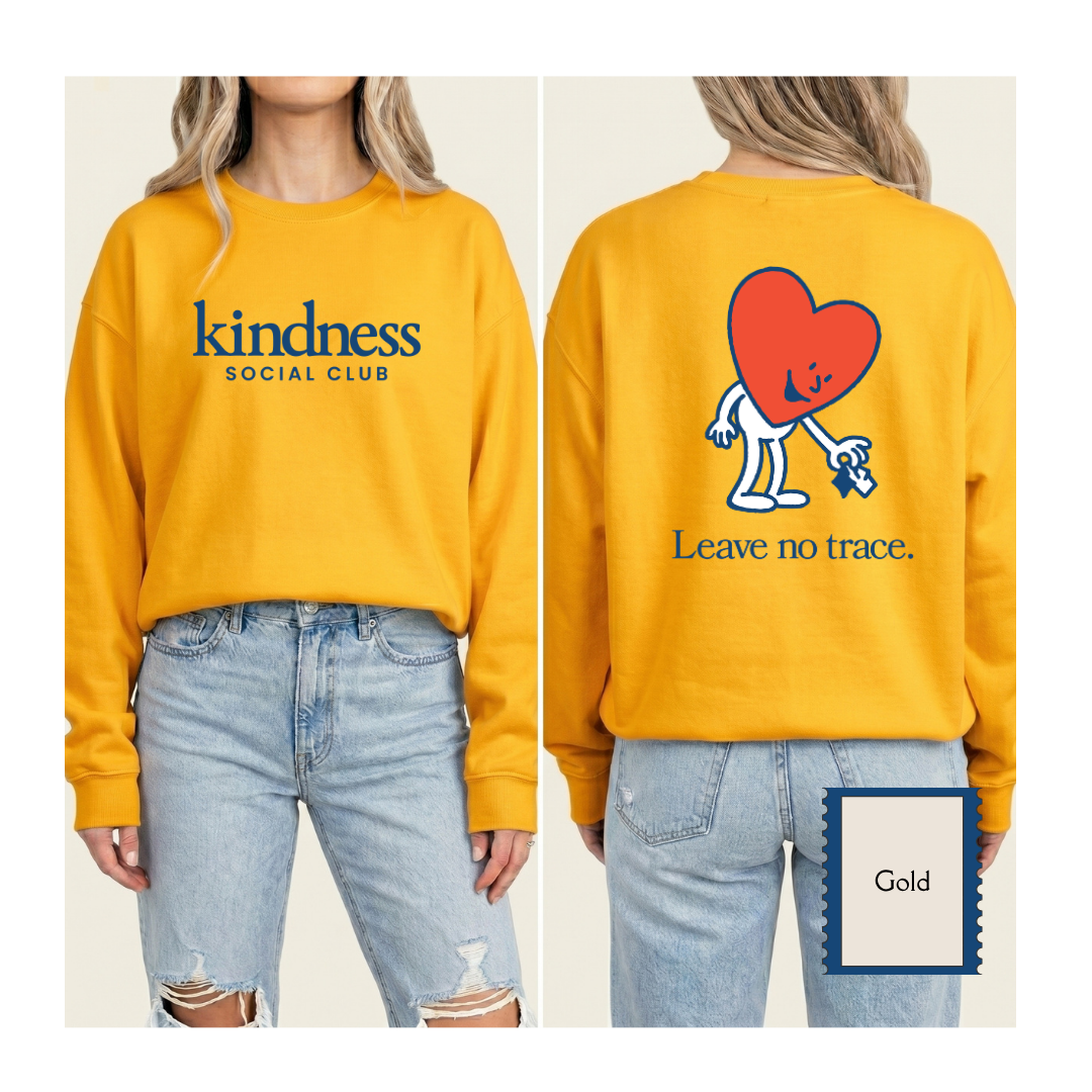 "Leave No Trace" - Kindness Social Club - Crewneck Sweatshirt