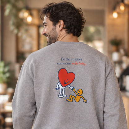 "Be the reason someone smiles today" Crewneck Sweatshirt