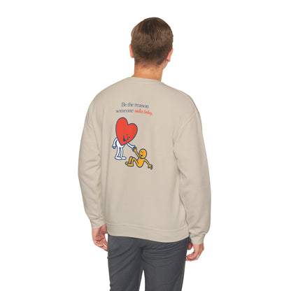 "Be the reason someone smiles today" Crewneck Sweatshirt
