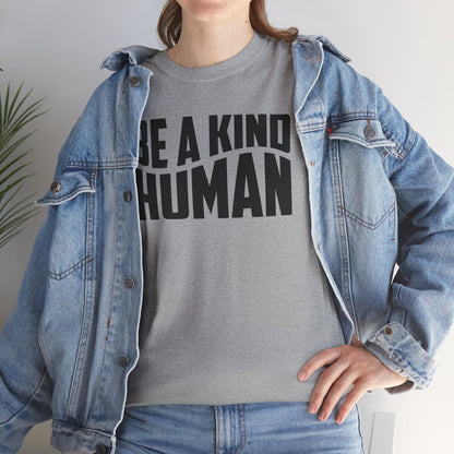 Be A Kind Human T-Shirt