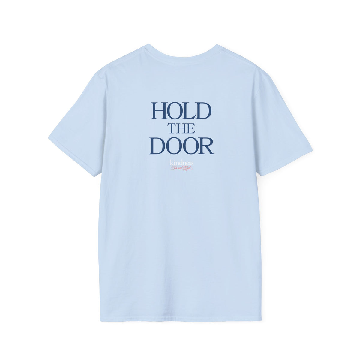 Hold The Door - Kindness Social Club T-Shirt