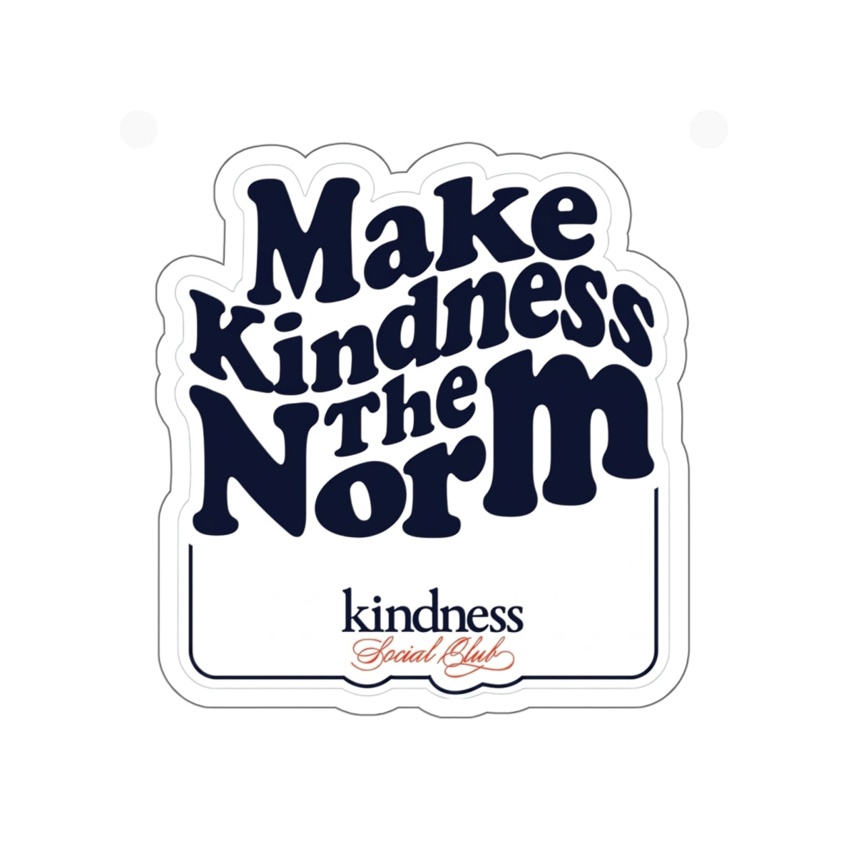 "Make Kindness the Norm" Die-Cut Sticker
