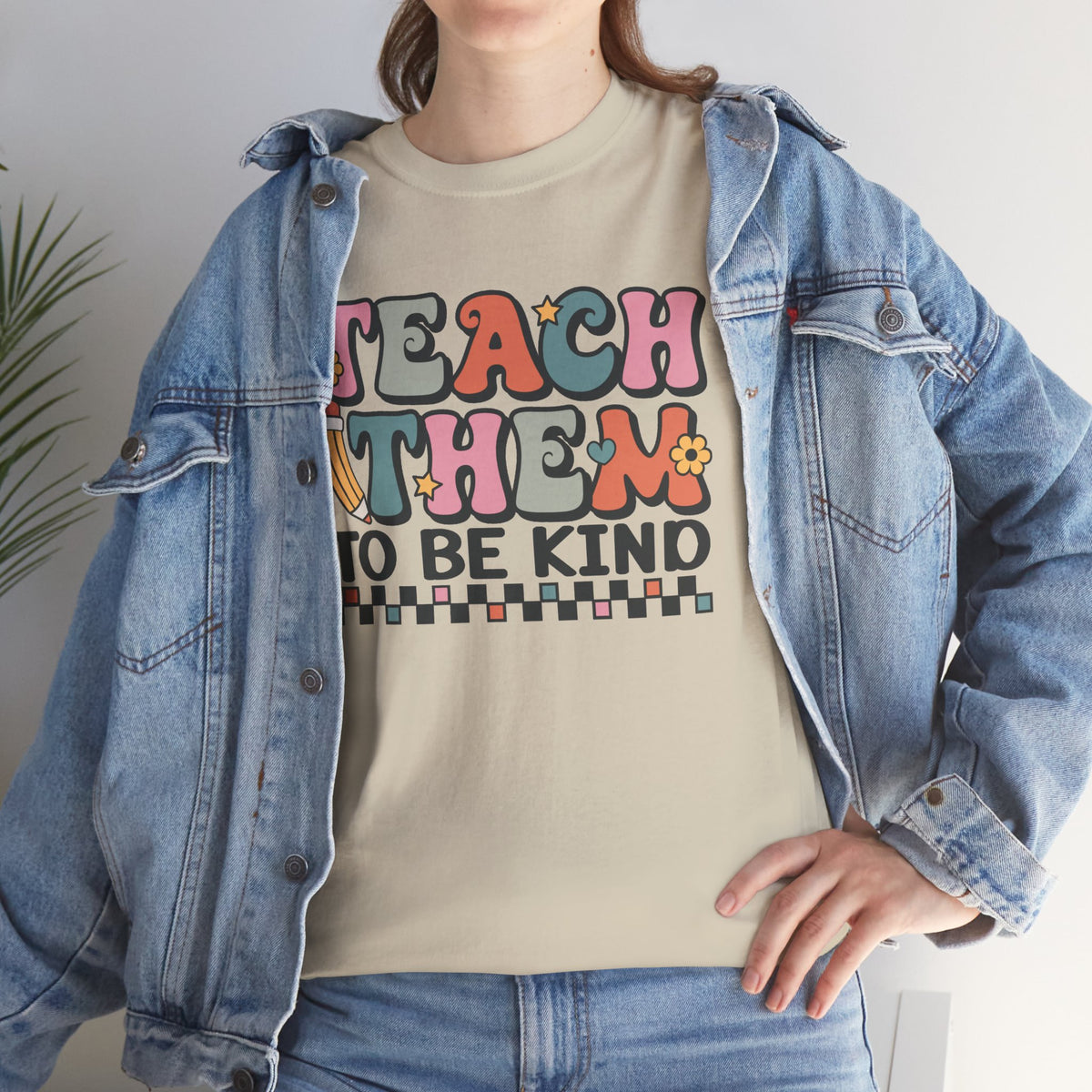 Teach Them to Be Kind T-Shirt