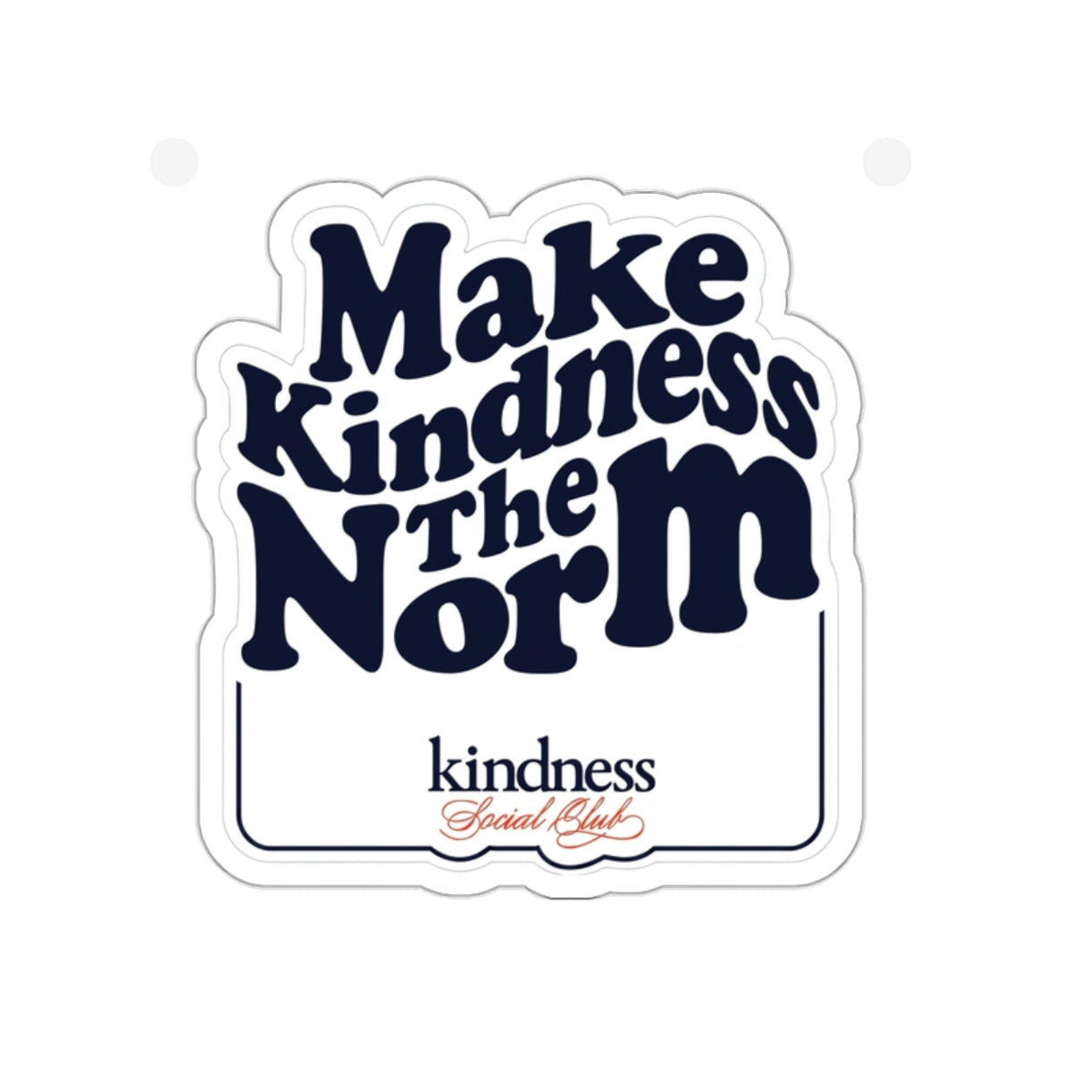 "Make Kindness the Norm" Die-Cut Sticker