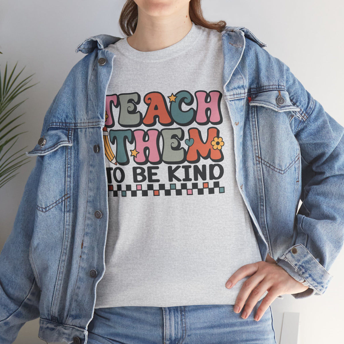 Teach Them to Be Kind T-Shirt