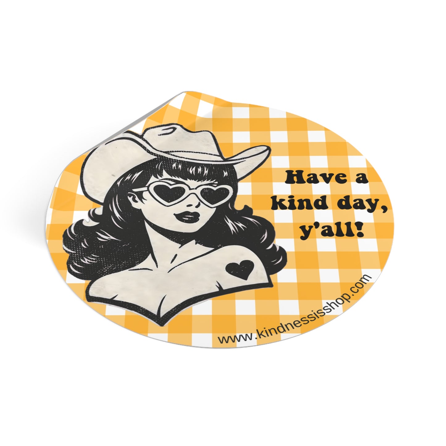 Have a Kind Day Y'all Round Vinyl Sticker