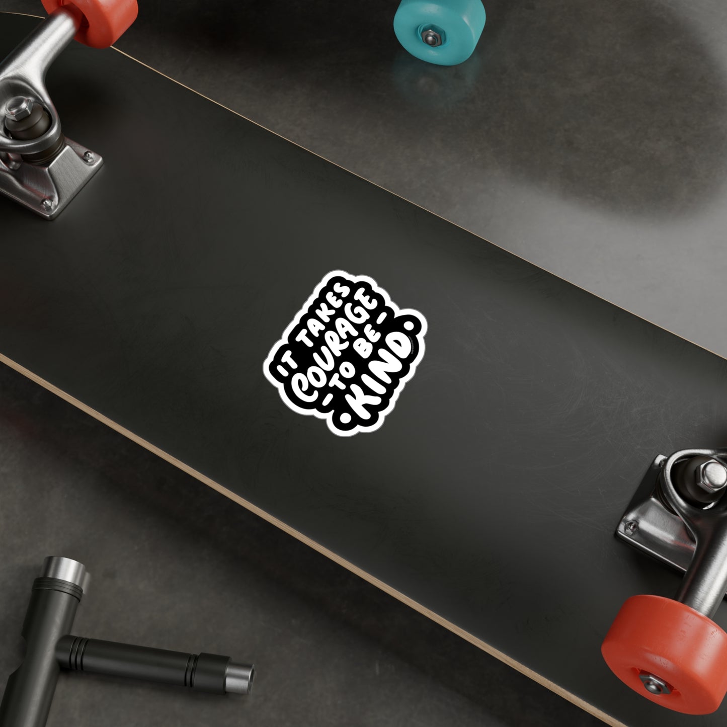 It Takes Courage to Be Kind - Vinyl Sticker