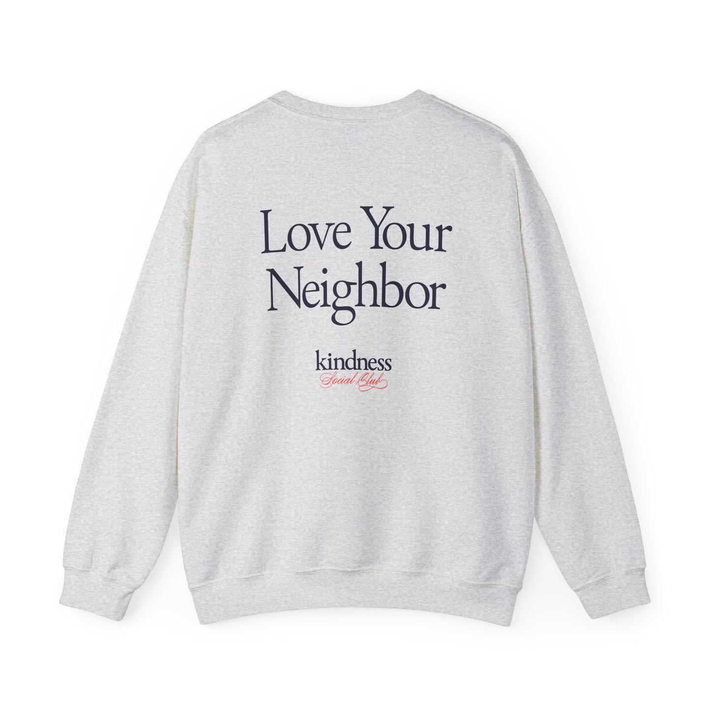 Love your Neighbor - By: Favio Moreno - Unisex Crew Sweatshirt (KSC, Reg, Light)