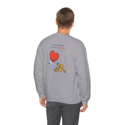 "Be the reason someone smiles today" Crewneck Sweatshirt