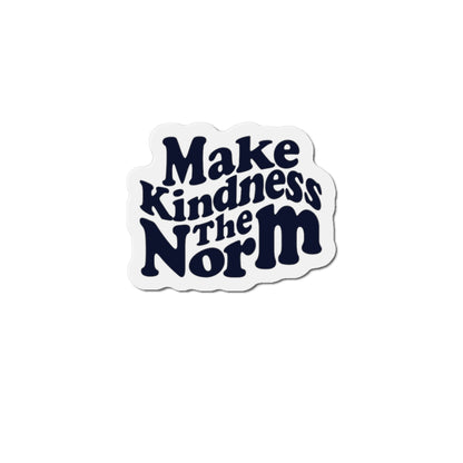 Make Kindness the Norm (Wavy. KSC) Magnet - 3x3 and 5x5 - By: Favio Moreno
