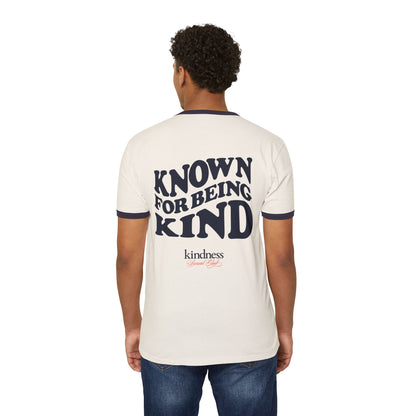 Known For Being Kind Unisex Ringer T-Shirt - By: Favio Moreno