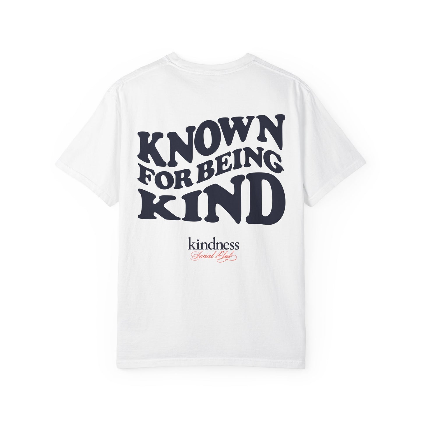 Known For Being Kind Unisex T-Shirt (KSC Light) By: Favio Moreno