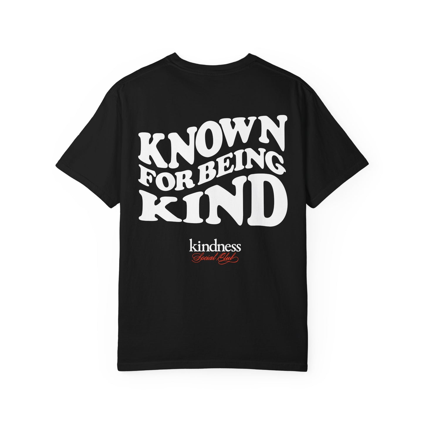 Known For Being Kind Unisex T-Shirt (KSC Rich) - By: Favio Moreno
