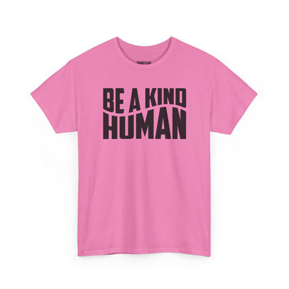 Be A Kind Human T-Shirt