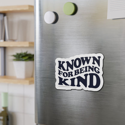 Known for Being Kind Magnet - 3x3 and 5x5 - By: Favio Moreno