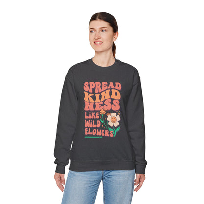 Spread Kindness Like Wildflowers Crewneck Sweatshirt