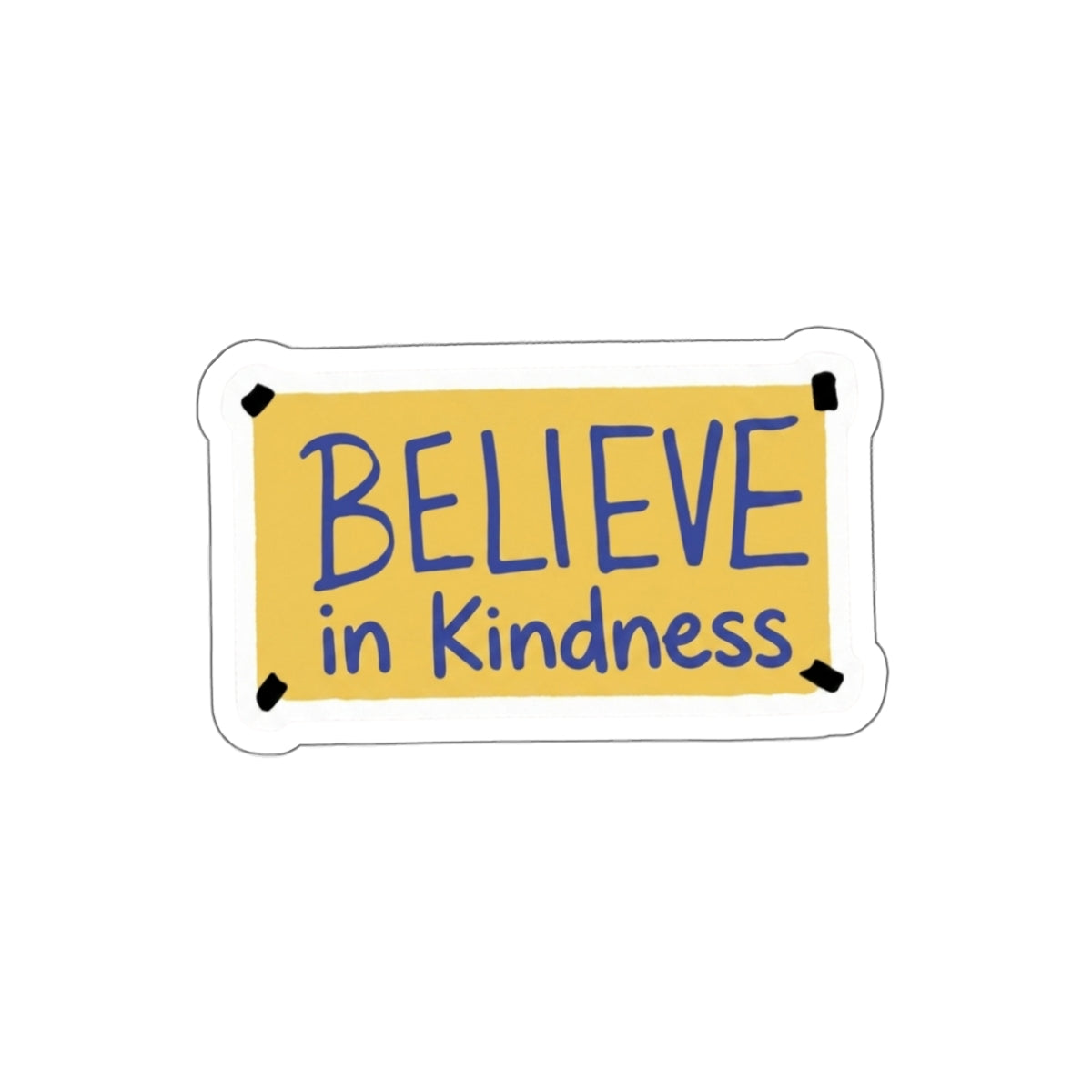 "Believe in Kindness" Die Cut Sticker
