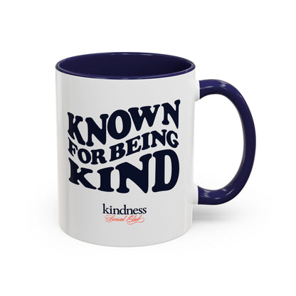 Known For Being Kind (KSC) - 11oz Mug - By: Favio Moreno