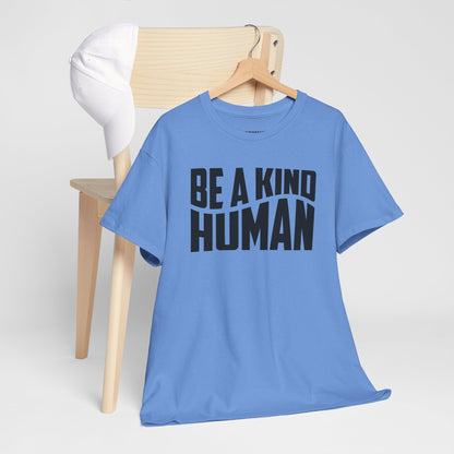 Be A Kind Human T-Shirt