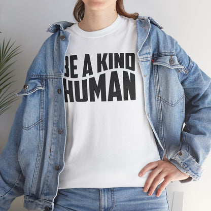 Be A Kind Human T-Shirt