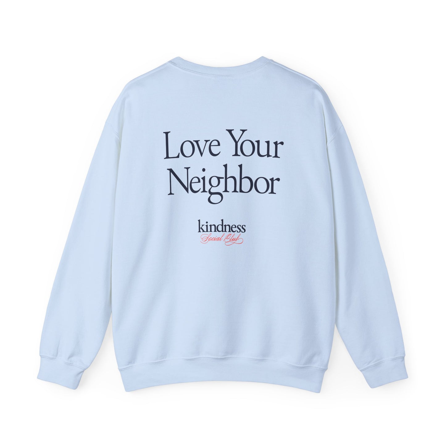 Love your Neighbor - By: Favio Moreno - Unisex Crew Sweatshirt (KSC, Reg, Light)