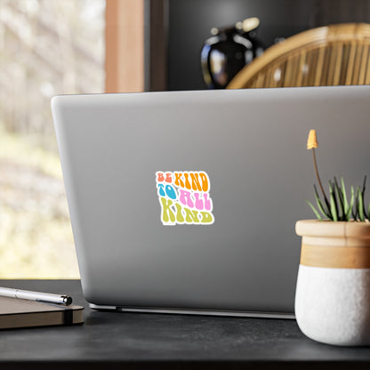 Be Kind to All Kind - Vinyl Sticker