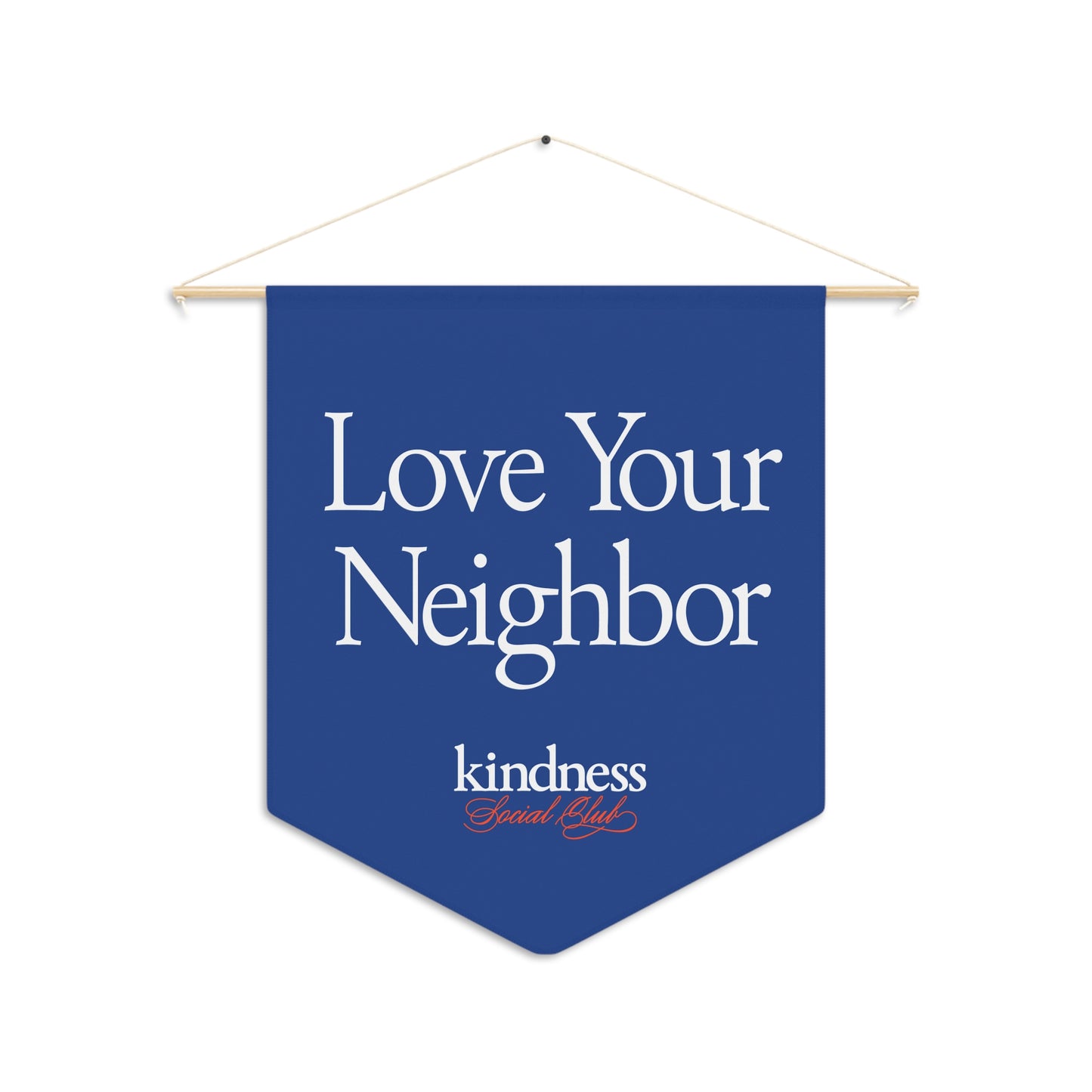 Love your Neighbor Pennant Royal Blue - By Favio Moreno (KSC, Reg)