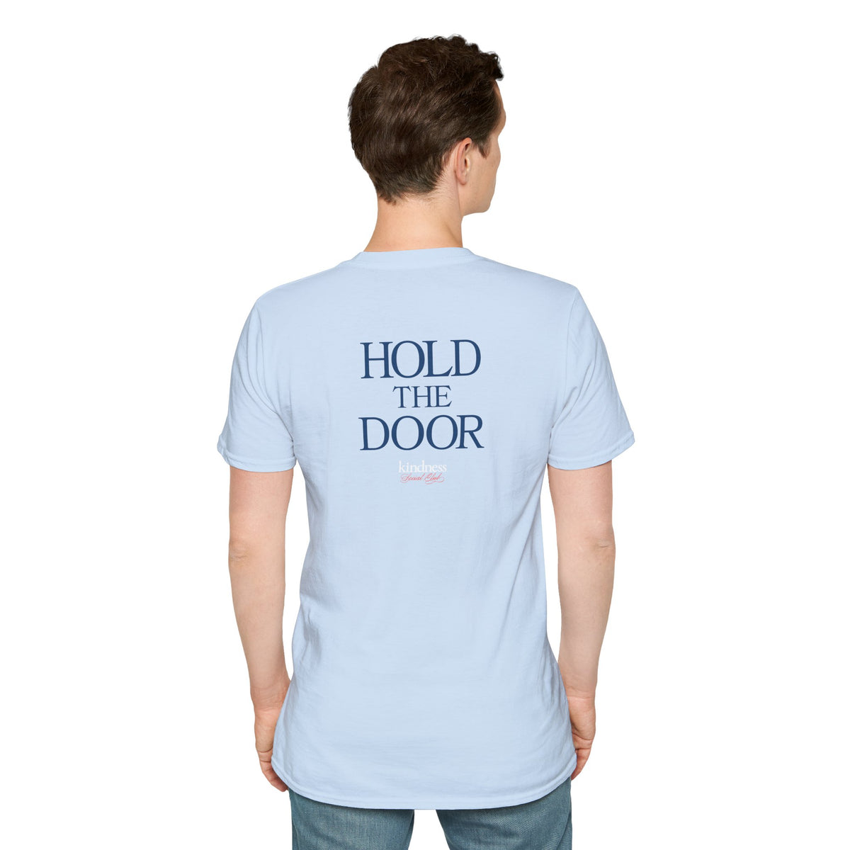 Hold The Door - Kindness Social Club T-Shirt