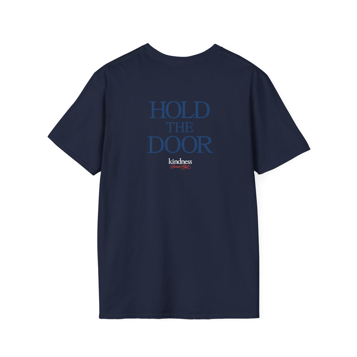 Hold The Door - Kindness Social Club T-Shirt