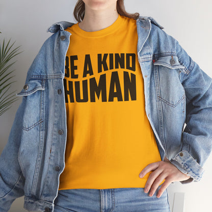 Be A Kind Human T-Shirt