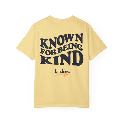 Known For Being Kind Unisex T-Shirt (KSC Light) By: Favio Moreno
