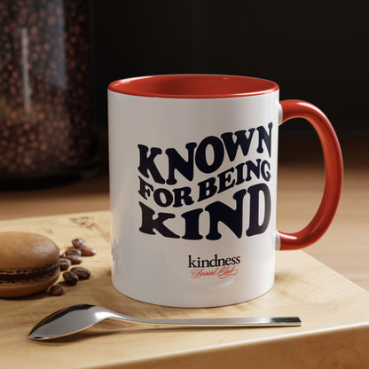 Known For Being Kind (KSC) - 11oz Mug - By: Favio Moreno