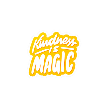 Kindness Is Magic - Vinyl Sticker