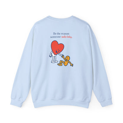 "Be the reason someone smiles today" Crewneck Sweatshirt
