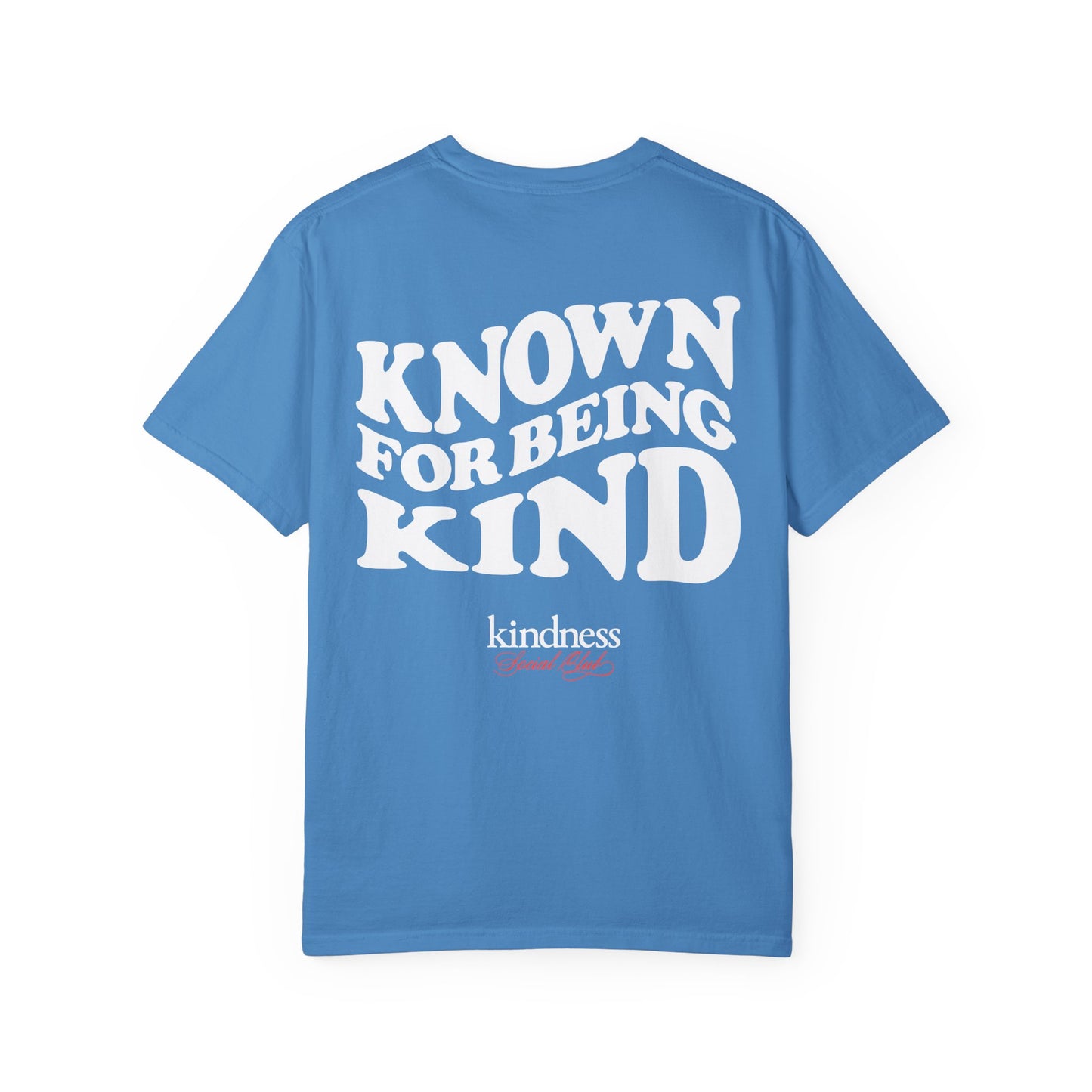 Known For Being Kind Unisex T-Shirt (KSC Rich) - By: Favio Moreno