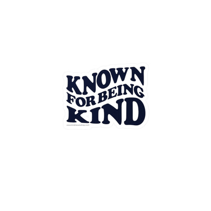 Known for Being Kind Sticker (KSC) Vinyl Decal - By: Favio Moreno