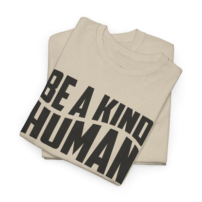 Be A Kind Human T-Shirt