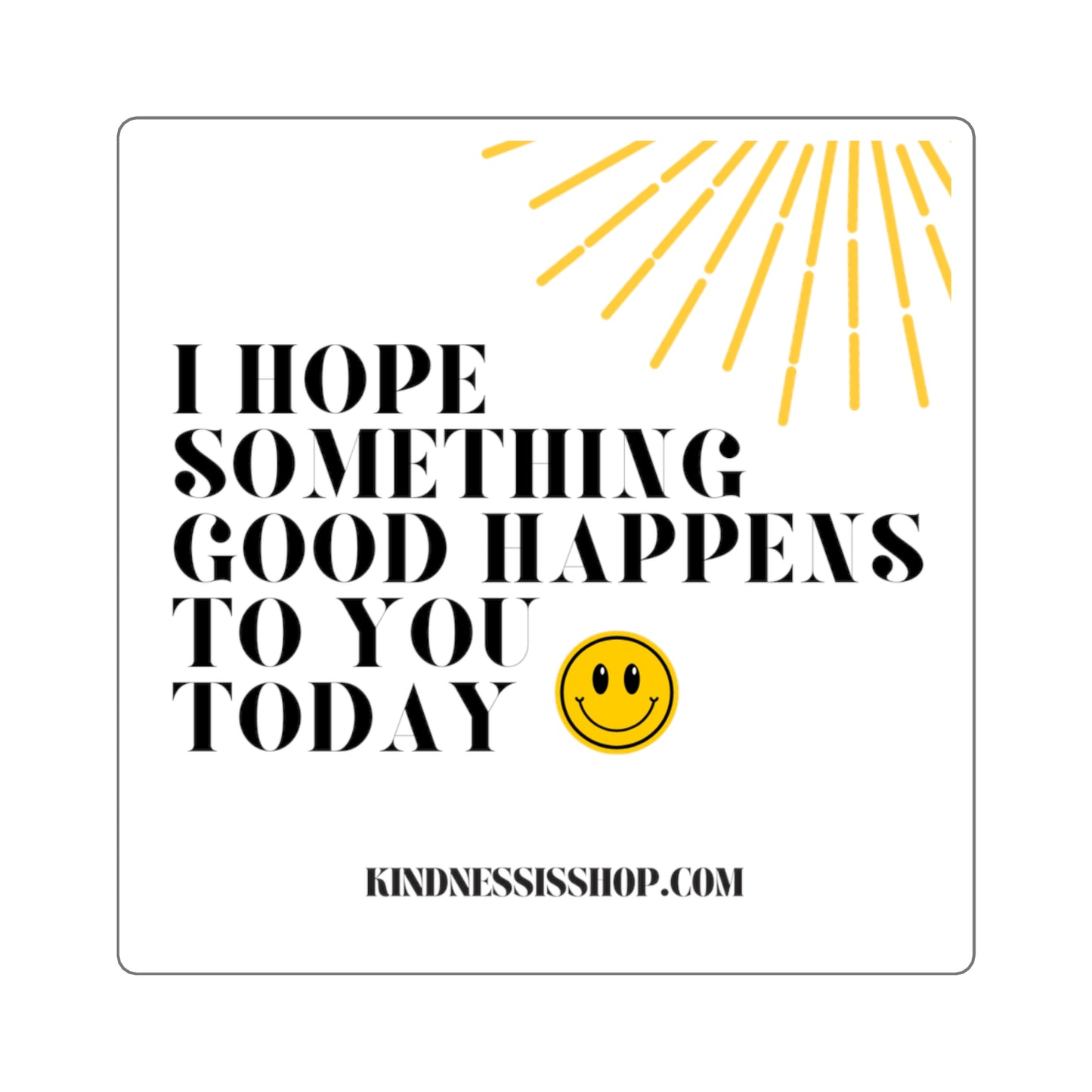 Something Good Square Sticker — 3x3