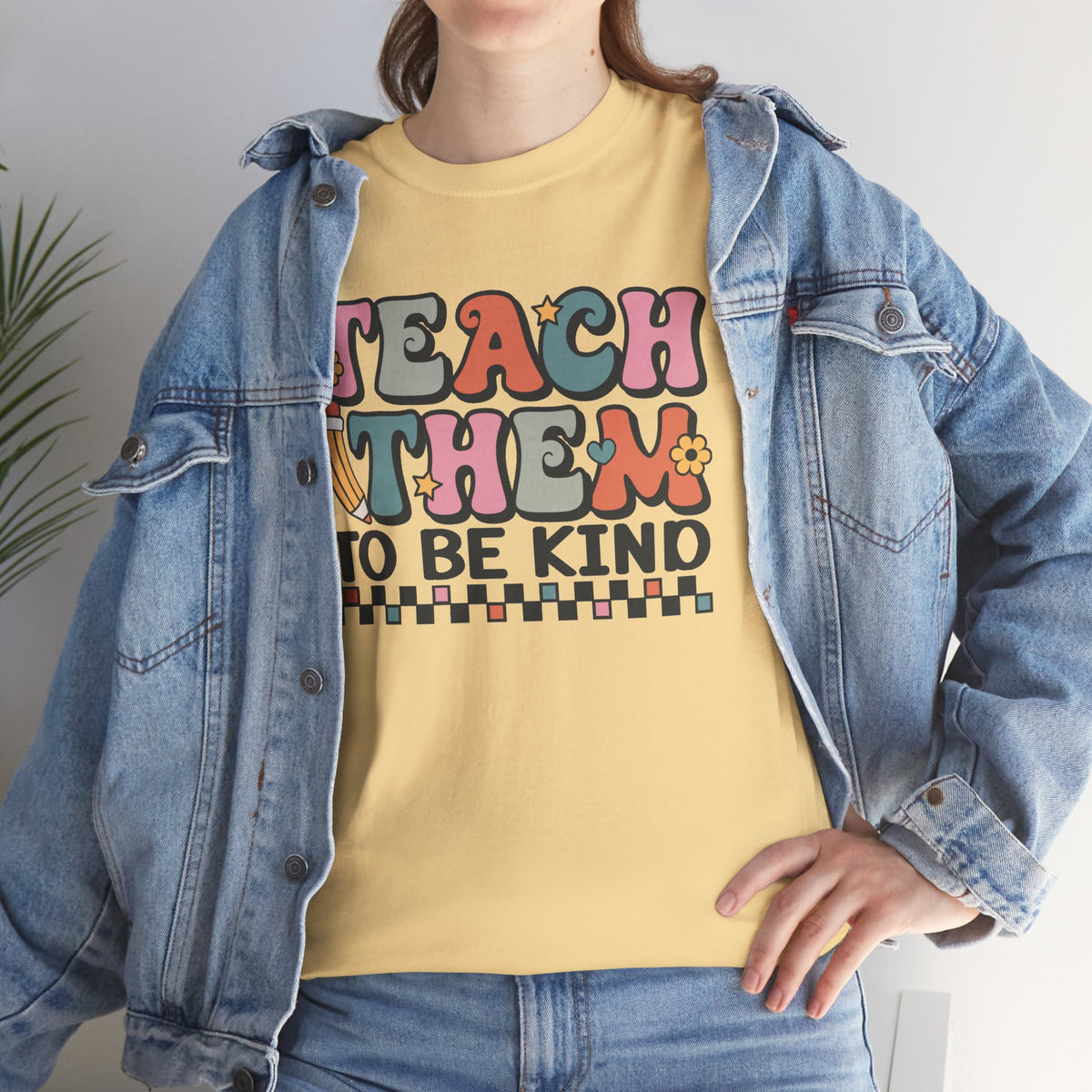 Teach Them to Be Kind T-Shirt