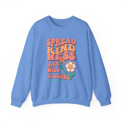 Spread Kindness Like Wildflowers Crewneck Sweatshirt