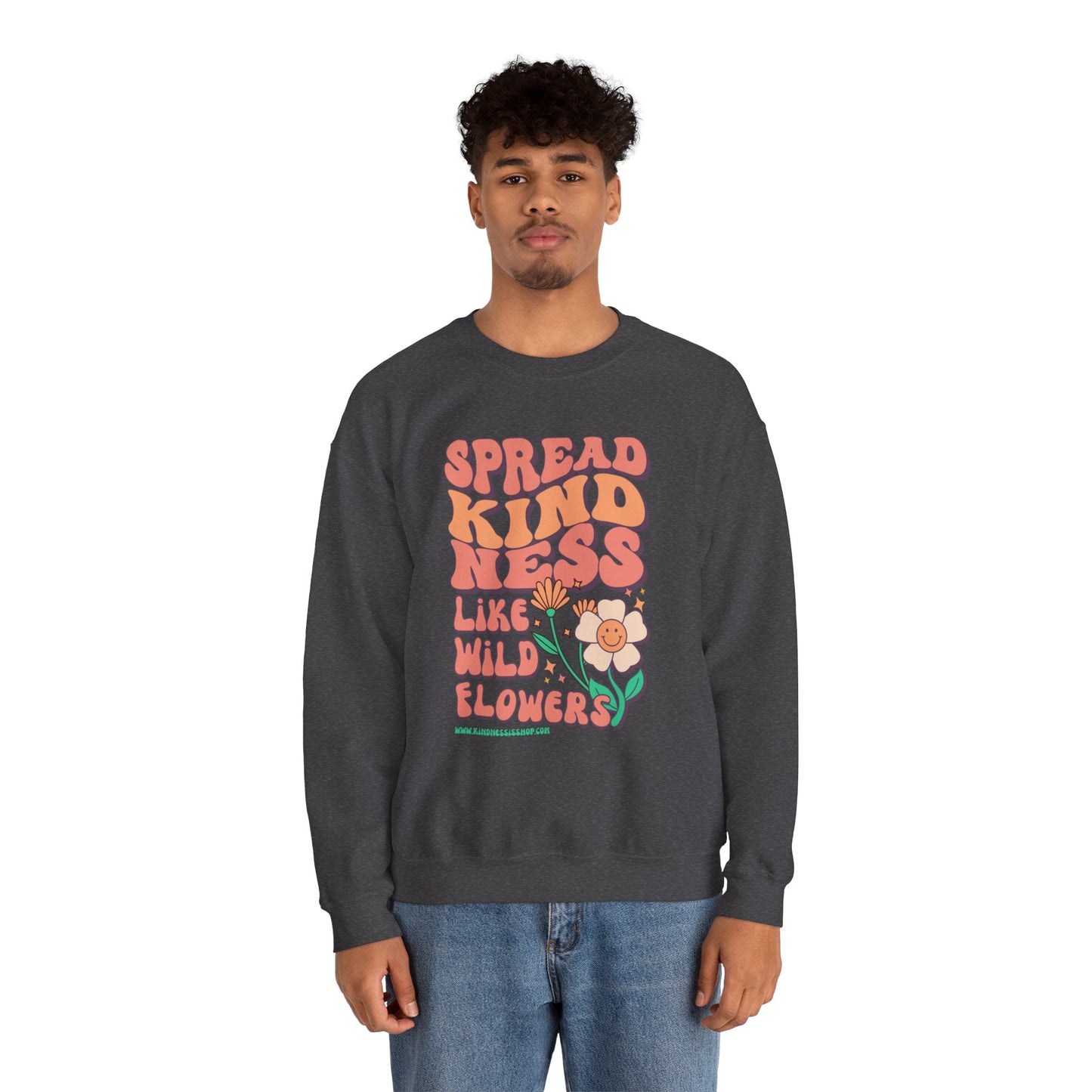 Spread Kindness Like Wildflowers Crewneck Sweatshirt