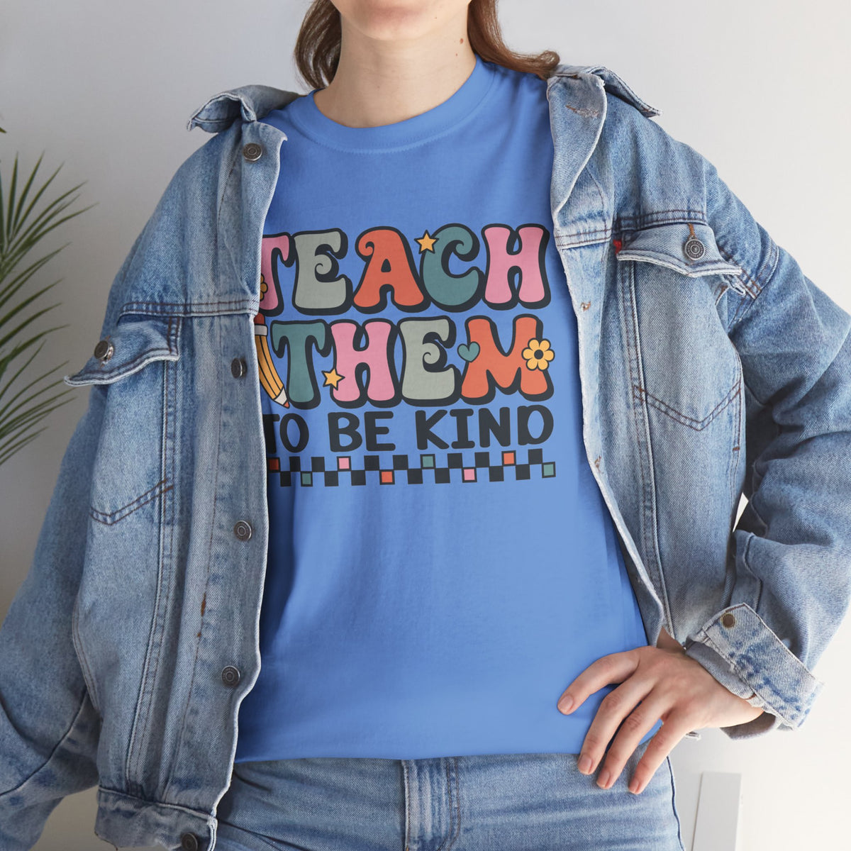 Teach Them to Be Kind T-Shirt