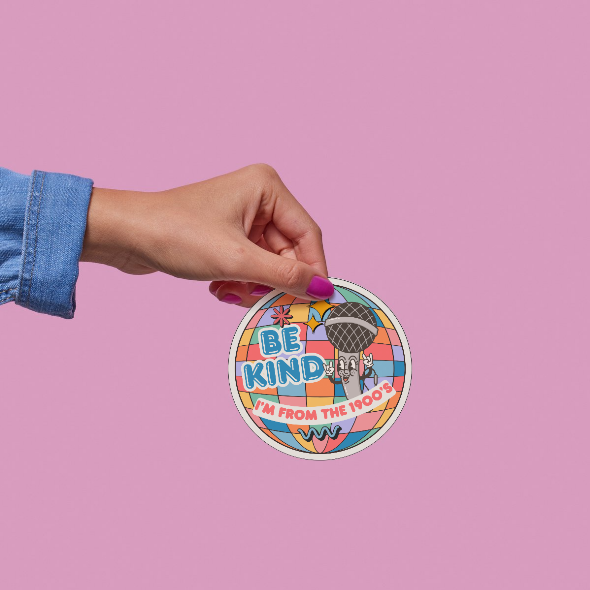 Be Kind, I'm From The 1900's - 3"x3" Round Sticker